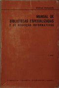 MANUAL DE BIBLIOTECAS ESPECIALIZADAS E DE SERVIÃ‡OS INFORMATIVOS. [1981]