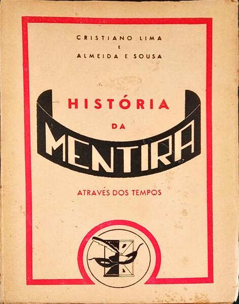 HISTÃ“RIA DA MENTIRA ATRAVÃ‰S DOS TEMPOS.