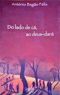 DO LADO DE CÃ, AO DEUS-DARÃ. [1.Âª EDIÃ‡ÃƒO]