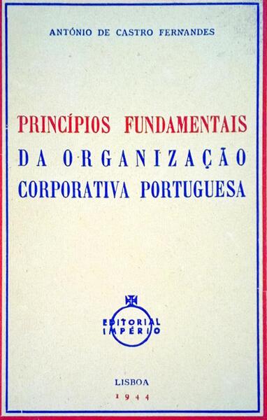 PRINCÃPIOS FUNDAMENTAIS DA ORGANIZAÃ‡ÃƒO CORPORATIVA PORTUGUESA.