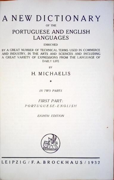 NOVO DICCIONARIO DA LINGUA PORTUGUEZA E INGLEZA. A NEW DICTIONARY OF THE PORTUGUESE AND ENGLISH LANGUAGES.
