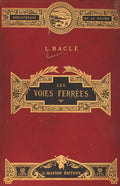 LA MÃ‰CANIQUE MODERNE: LES VOIES FERRÃ‰ES.