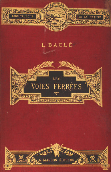 LA MÃ‰CANIQUE MODERNE: LES VOIES FERRÃ‰ES.