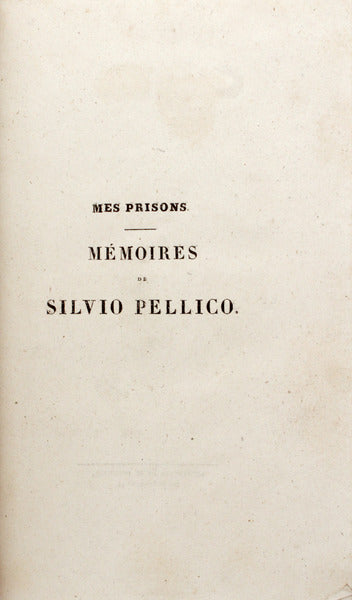 MES PRISONS: MÃ‰MOIRES DE SILVIO PELICO DE SALUCES,