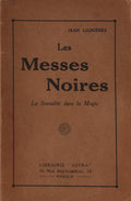 LES MESSES NOIRES: LA SEXUALITÃ‰ DANS LA MAGIE.