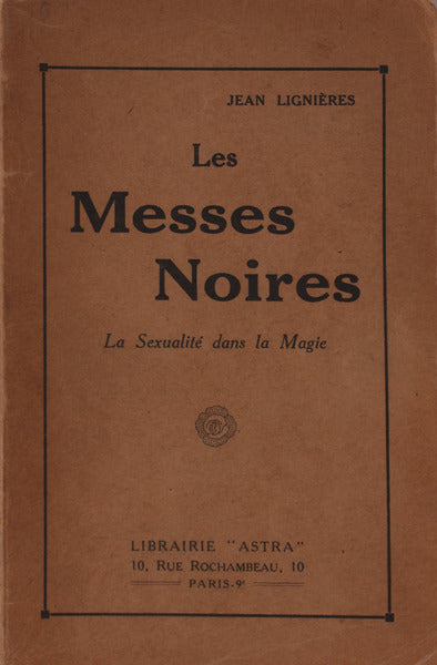 LES MESSES NOIRES: LA SEXUALITÃ‰ DANS LA MAGIE.