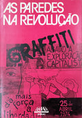 AS PAREDES NA REVOLUÃ‡ÃƒO, GRAFFITI.