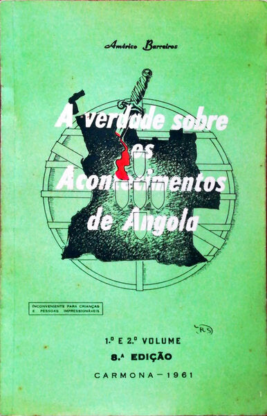 A VERDADE SOBRE OS ACONTECIMENTOS DE ANGOLA. [8.Âª EDIÃ‡ÃƒO]
