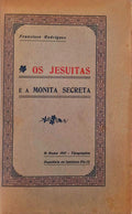 OS JESUITAS E A MONITA SECRETA.