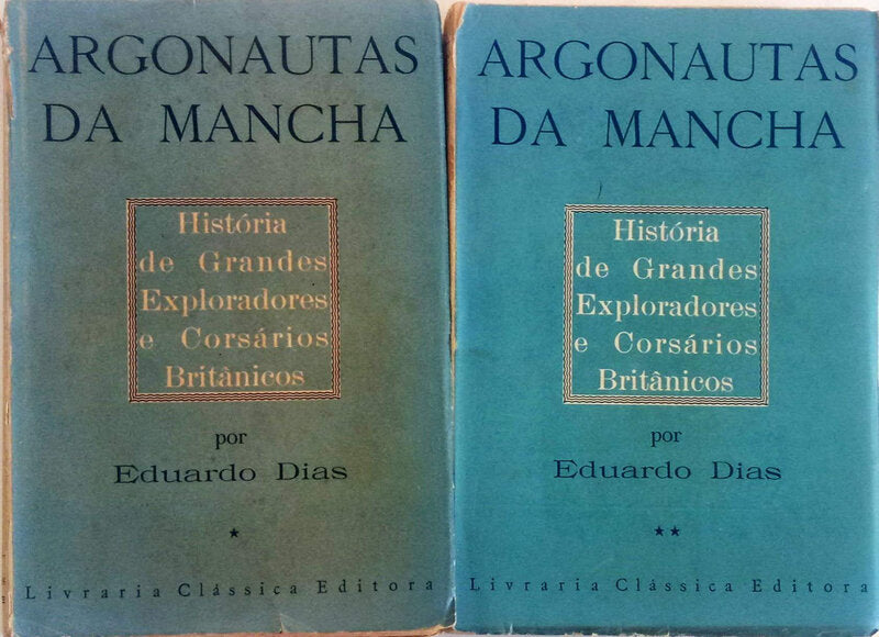 ARGONAUTAS DA MANCHA. HistÃ³ria de Grandes Exploradores e CorsÃ¡rios BritÃ¢nicos.