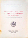 BOURGEOISIE POMBALINE ET NOBLESSE LIBERALE AU PORTUGAL. Iconographie d'une Famille Franco-Portugaise.