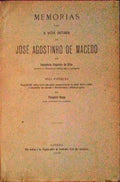 MEMORIAS PARA A VIDA INTIMA DE JOSÃ‰ AGOSTINHO DE MACEDO.