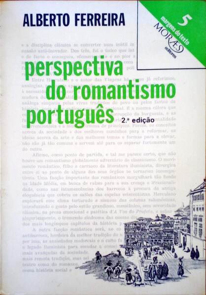 PERSPECTIVA DO ROMANTISMO PORTUGUÃŠS (1833-1865). [2.Âª EDIÃ‡ÃƒO]