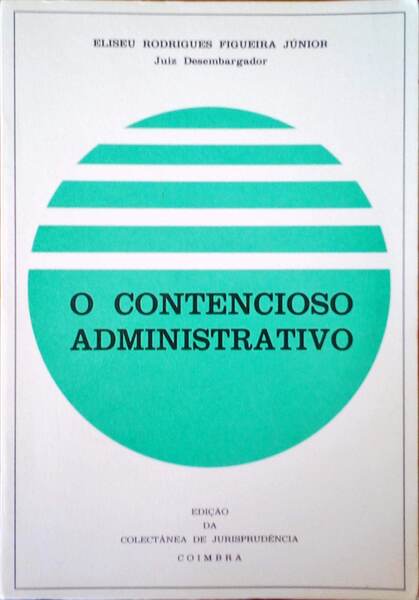 O CONTENCIOSO ADMINISTRATIVO.