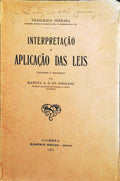 INTERPRETAÃ‡ÃƒO E APLICAÃ‡ÃƒO DAS LEIS.