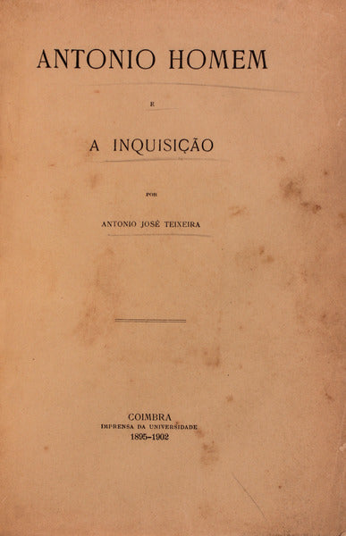 ANTONIO HOMEM E A INQUISIÃ‡ÃƒO.