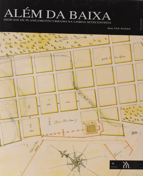 ALÃ‰M DA BAIXA. INDÃCIOS DE PLANEAMENTO URBANO NA LISBOA SETECENTISTA.