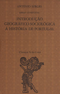 INTRODUÃ‡ÃƒO GEOGRÃFICO-SOCIOLÃ“GICA Ã€ HISTÃ“RIA DE PORTUGAL. [1.Âª EDIÃ‡ÃƒO]