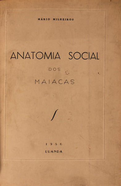 ANATOMIA SOCIAL DOS MAIACAS.