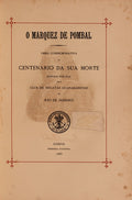 MARQUEZ (O) DE POMBAL. OBRA COMMEMORATIVA DO CENTENARIO DA SUA MORTE.