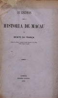 SUBSÃDIOS PARA A HISTÃ“RIA DE MACAU.