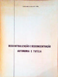 DESCENTRALIZAÃ‡ÃƒO E DESCONCENTRAÃ‡ÃƒO. AUTONOMIA E TUTELA.