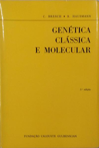GENÃ‰TICA CLÃSSICA E MOLECULAR.