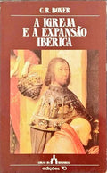 A IGREJA E A EXPANSÃƒO IBÃ‰RICA. (1440-1770).