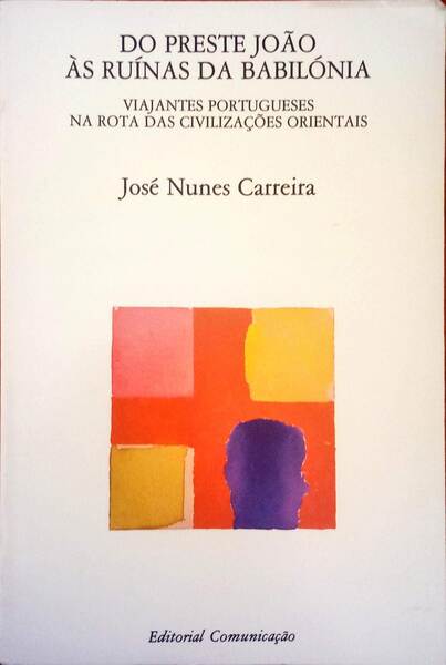 DO PRESTE JOÃƒO Ã€S RUÃNAS DA BABILÃ“NIA.