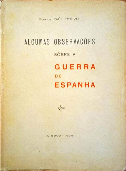 ALGUMAS OBSERVAÃ‡Ã•ES SÃ”BRE A GUERRA DE ESPANHA.