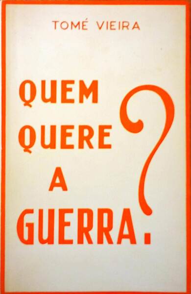 QUEM QUERE A GUERRA?