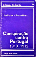 CONSPIRAÃ‡ÃƒO CONTRA PORTUGAL. (1910-1912)