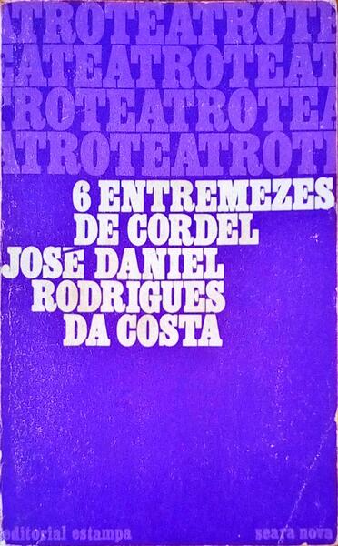 6 ENTREMEZES DE CORDEL.