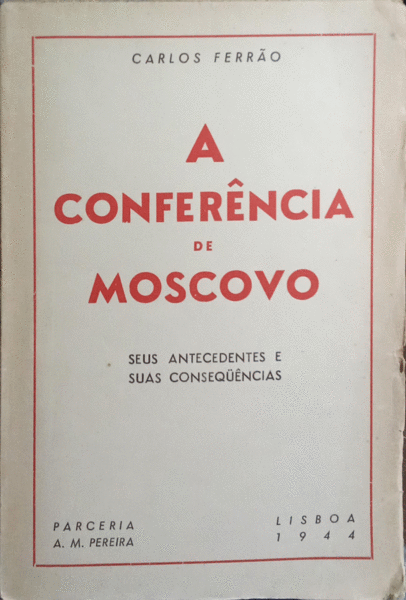 A CONFERÃŠNCIA DE MOSCOVO.