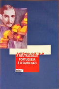 A NEUTRALIDADE PORTUGUESA E O OURO NAZI.