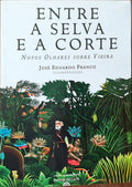 ENTRE A SELVA E A CORTE.