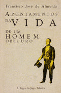 APONTAMENTOS DA VIDA DE UM HOMEM OBSCURO.