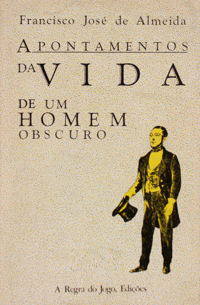 APONTAMENTOS DA VIDA DE UM HOMEM OBSCURO.