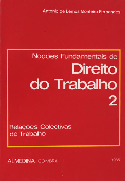 NOÃ‡Ã•ES FUNDAMENTAIS DE DIREITO DO TRABALHO. [2.Âª EDIÃ‡ÃƒO]