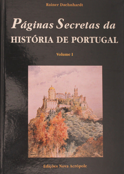 PÃGINAS SECRETAS DA HISTÃ“RIA DE PORTUGAL.
