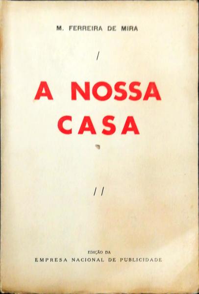 A NOSSA CASA.