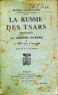 LA RUSSIE DES TSARS. PENDANT LA GRAND GUERRE.