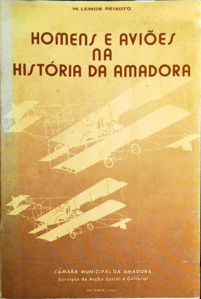 HOMENS E AVIÃ•ES NA HISTÃ“RIA DA AMADORA.