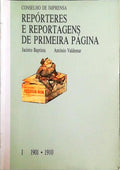 REPÃ“RTES E REPORTAGENS DE PRIMEIRA PÃGINA. [2 VOLS.]