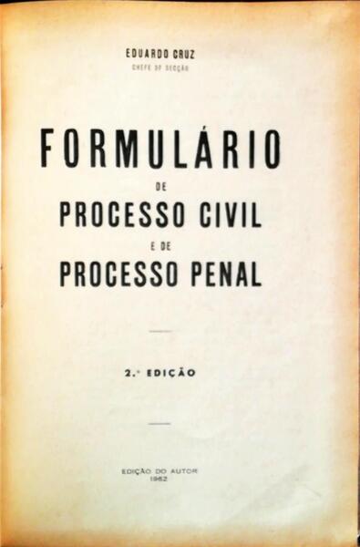FORMULÃRIO DE PROCESSO CIVIL E DE PROCESSO PENAL.