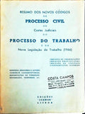 RESUMO DOS NOVOS CÃ“DIGOS DE PROCESSO CIVIL DE CUSTAS JUDICIAIS DO PROCESSO DO TRABALHO E DA NOVA LEGISLAÃ‡ÃƒO DO TRABALHO (1966).