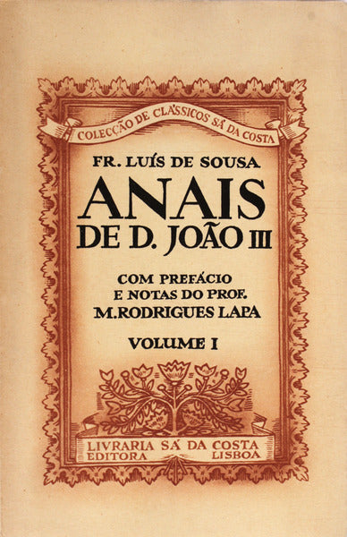 ANAIS DE D. JOÃƒO III. [2.Âª ED. TIR. ESPECIAL, BROCHADOS]