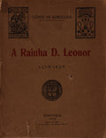 A RAINHA D. LEONOR 1458-1525.