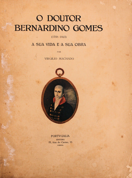 O DOUTOR BERNARDINO GOMES. (1768-1823)