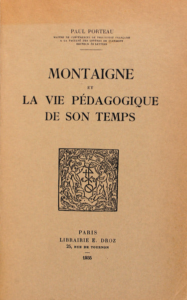 MONTAIGNE ET LA VIE PÃ‰DAGOGIQUE DE SON TEMPS.